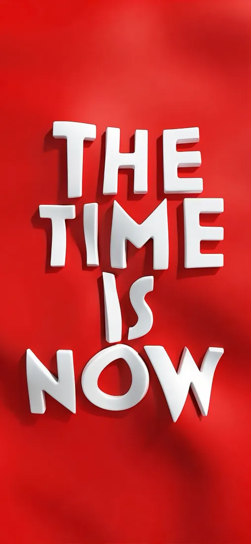 THE TIME IS NOW手机壁纸｜红色背景图片 - 励志立体字「哲风壁纸」