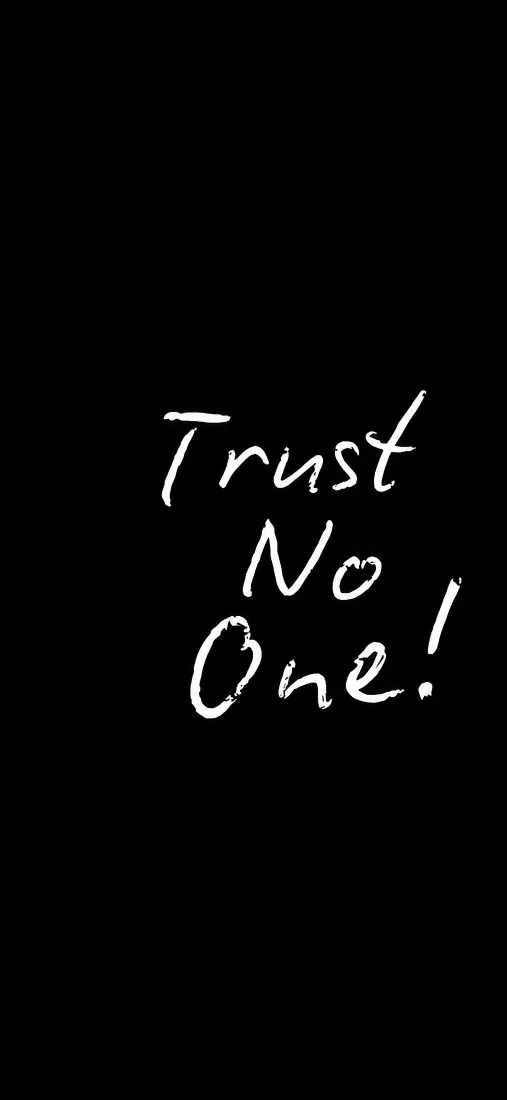 Trust No One手机壁纸｜黑底手写英文背景图片 - 暗黑简约「哲风壁纸」